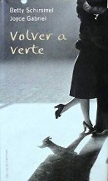Volver a verte von Betty Schimmel / Joyce Gabriel | Buch | Zustand gut