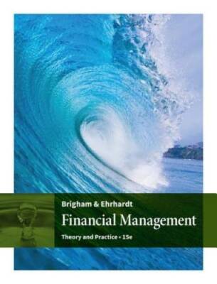 Financial Management: Theory & Practice - Hardcover By Brigham, Eugene F. - GOOD