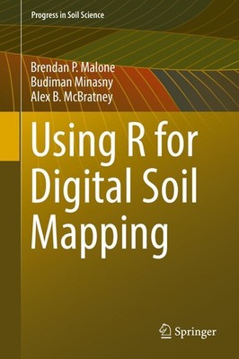 Using R for Digital Soil Mapping Brendan P. Malone