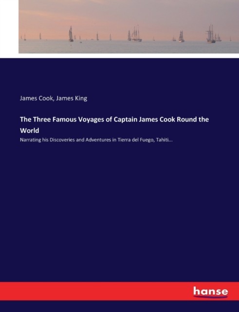 The Three Famous Voyages Of Captain Jame