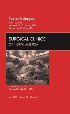 Pediatric Surgery, An Issue of Surgical Clinics - 9781455739394