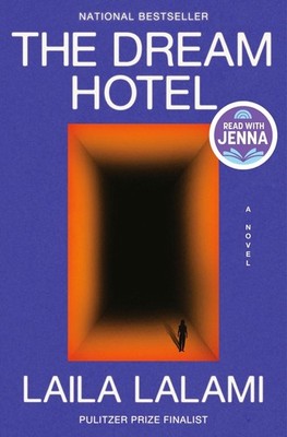 The Dream Hotel: A Read with Jenna Pick: A Novel by Laila Lalami Hardcover Book