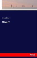 James Baker | Slavery | Taschenbuch | Englisch (2017) | 24 S. | hansebooks