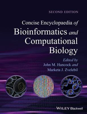 Concise Encyclopaedia of Bioinformatics and Computational Biology by 