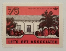 #75 Mission San Jose De Guadalupe - Let’s Get Associated - 1938 Poster Stamp