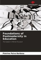 Pietrine Paiva Barbosa | Foundations Of Postmodernity In Education | Taschenbuch