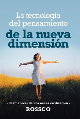 Rossco - La Tecnologa Del Pensamiento De La Nueva Dimensin  -El Aman - X555z