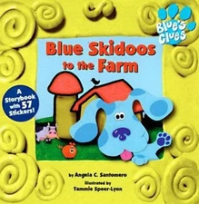 Blue Skidoos To The Farm (Blue's Clues) by Angela C. Santomero