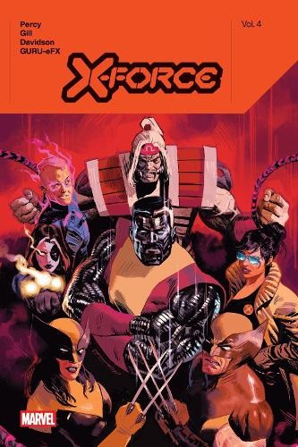 X-Force by Benjamin Percy Vol. 4 by Benjamin Percy, Robert Gi... - 9781302961428