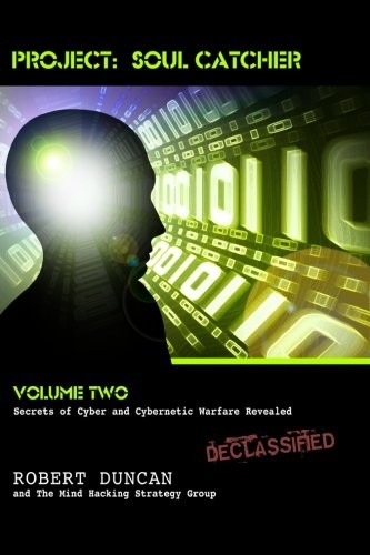 PROJEKT: SEELENFÄNGER: GEHEIMNISSE VON CYBER UND KYBERNETIK von Robert Duncan **NEU**