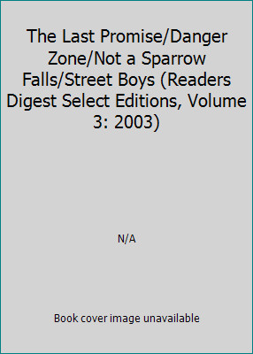 The Last Promise/Danger Zone/Not a Sparrow Falls/Street Boys (Readers Digest...
