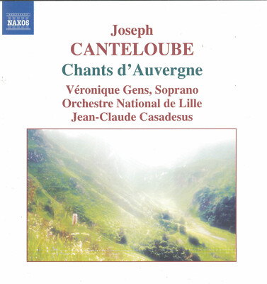 JOSEPH CANTELOUBE - CHANTS D'AUVERGNE (SELECTION) - 21 TRACK CD - NAXOS 2004