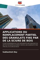 Subhashish Dey | Applications Du Remplacement Partiel Des Granulats Fins Par...