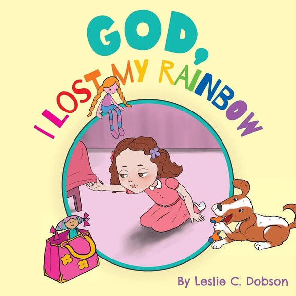 God, I Lost My Rainbow Leslie C. Dobson Taschenbuch Kartoniert / Broschiert 2022-image
