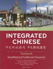Integrated Chinese Level 2 Part 2 - Textbook (Simplified & Traditional by Yuehua
