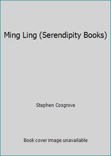 Ming Ling (Serendipity Books) by Stephen Cosgrove