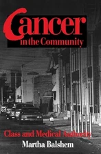 Cancer in the Community: Class and ..., Balshem, Martha