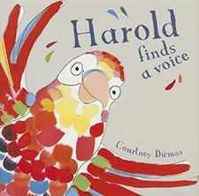 Harold Finds a Voice Picture Book Courtney Dicmas
