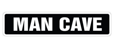 Man CAVE Street Sign Room manroom Garage Funny Signs | Indoor/Outdoor | 24'' Wide