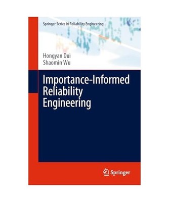 Importance-Informed Reliability Engineering, Dui, Hongyan