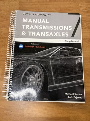 Today's Technician : Automatic Transmissions and Transaxles Shop Manual 7th Edit