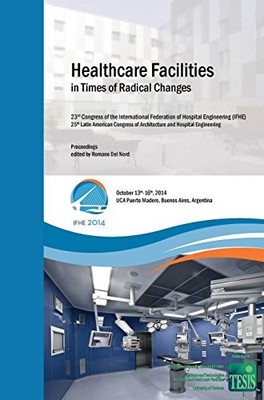 HEALTHCARE FACILITIES IN TIMES OF RADICAL CHANGES. By Del Romano Nord & Luciano