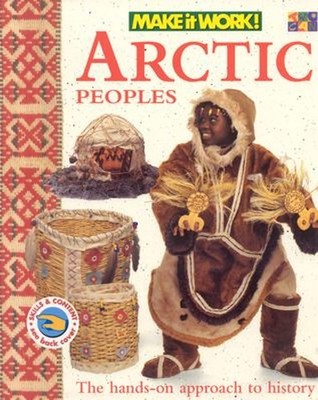 Arctic Peoples : The Hands-on Approach to History Two-Can Publish