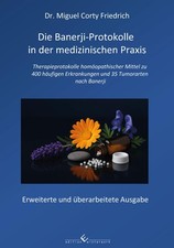 Miguel Corty Die Banerji-Protokolle in der medizinischen Praxis