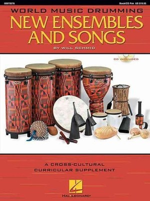 World Music Drumming: New Ensembles and Songs: A Cross-Cultural Curricular Suppl