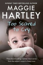 Too Scared To Cry, Maggie Hartley,  Paperback