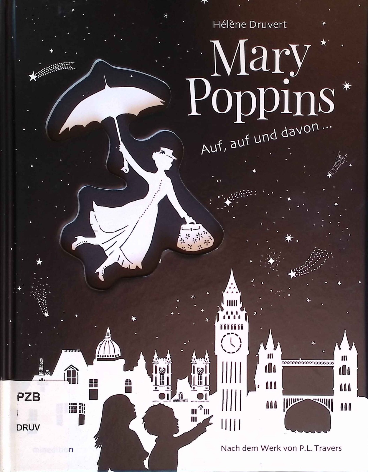 Mary Poppins : auf, auf und davon ... Druvert, Hélène und Anne Thomas: - Nicht Verfügbar
