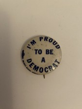I m Proud To Be A Democrat Pin Back Button P82