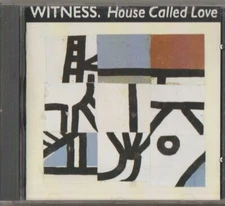 C.D.MUSIC I472  WITNESS. HOUSE CALLED LOVE