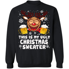 Reindeer Drinking Beer This is my Ugly Christmas Sweater sweatshirt
