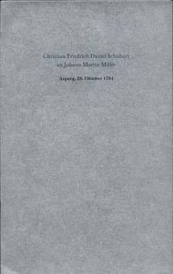 Christian Friedrich Daniel Schubart an Johann Martin Miller Gedruckt zur Erinner