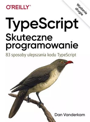 9788375415605 TypeScript: Skuteczne programowanie wyd.II APN PROMISE