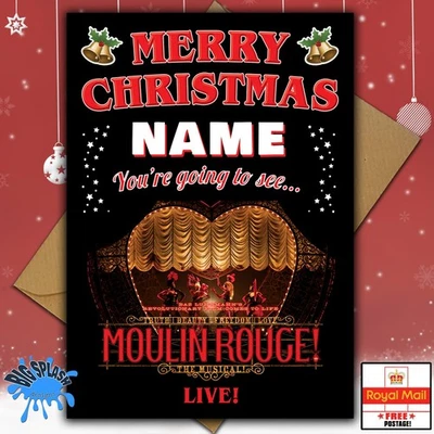 BIG SPLASH DESIGNS You're Going to See MOULIN ROUGE THE MUSICAL Personalised ChristmasCard 1stCLASS