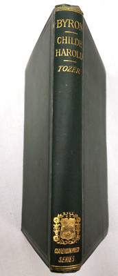 1888 Tozer LORD BYRON: CHILDE HAROLD'S PILGRIMAGE, Notes, Textual Criticism,Poem