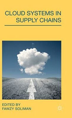Cloud Systems in Supply Chains by Fawzy Soliman (Hardcover)
