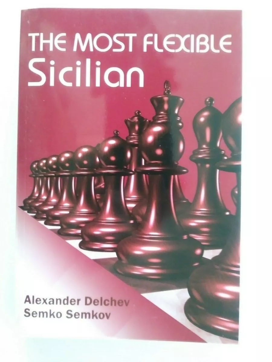 The Most Flexible Sicilian - A. Delchev and S. Semkov