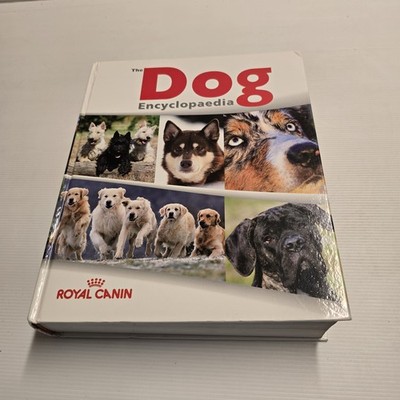 The Dog Encyclopaedia by Royal Canin - Comprehensive Canine Reference Book