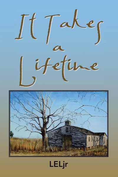 Leljr | It Takes A Lifetime | Taschenbuch | Englisch (2020) | Xlibris US-image