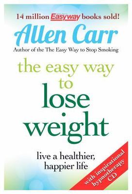 Lose Weight Now: The Easy Way by Allen Carr