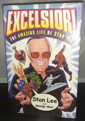 Excelsior: Amazing Life of Stan Lee by Stan Lee, George Mair (Hardback, 2002)