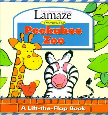 Peekaboo Zoo: A Lift-The-Flap Book (Lamaze : Infant Development System : 18 ...