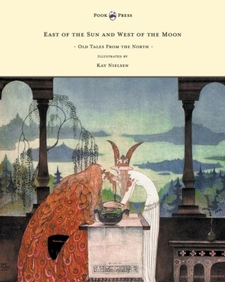Asbjrnsen - East of the Sun and West of the Moon - Old Tales from the - X555z