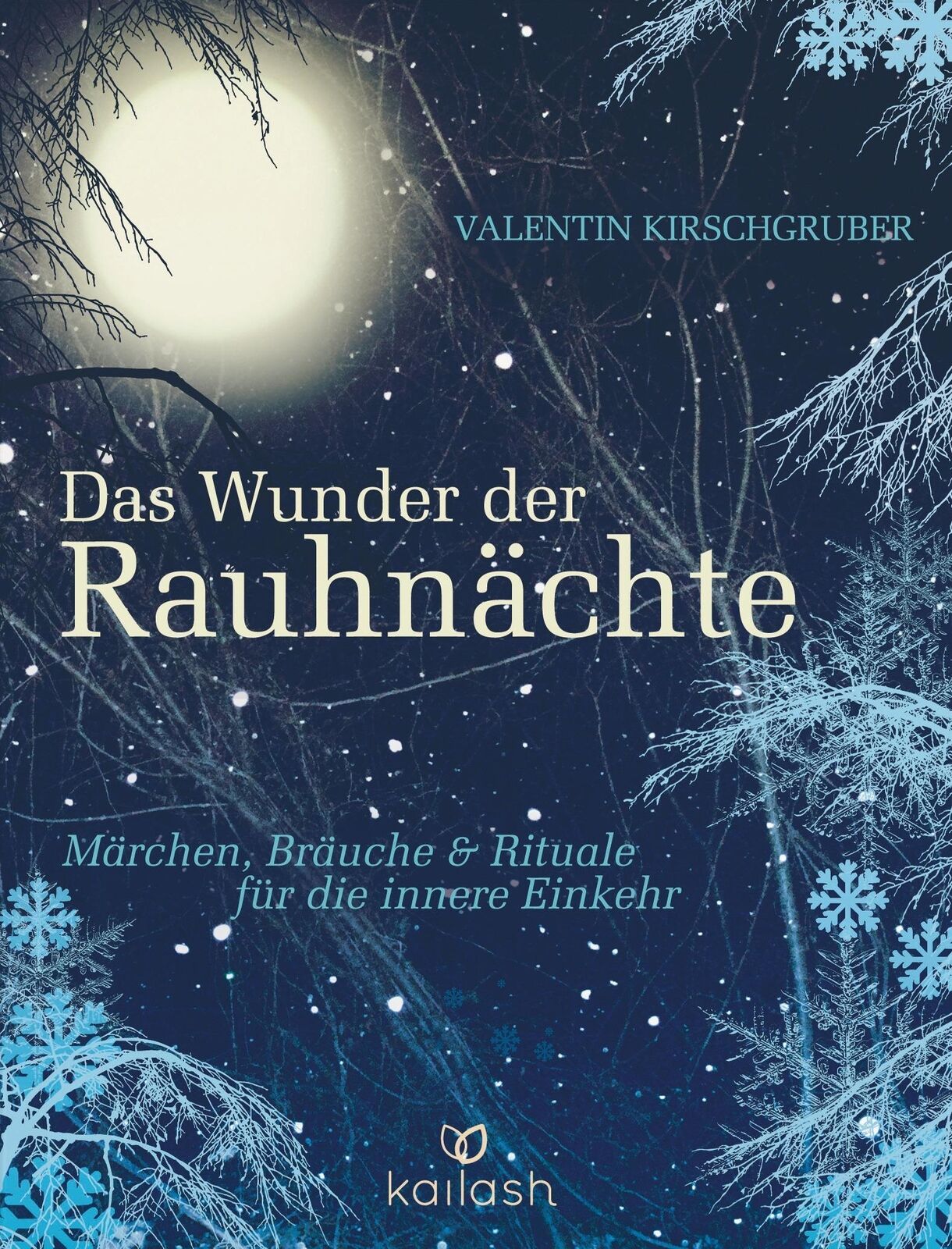 Thumbnail - Das Wunder Der Rauhnächte Valentin Kirschgruber 9783424630824