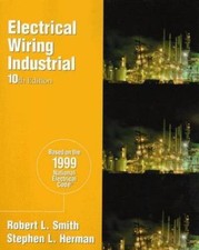 Electrical Wiring Industrial: Based on the 1999 National Electrical Code
