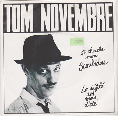 TOM NOVEMBER ICH SUCHE MEINEN SCOUBIDOU /LE PARADE DES MONTHS D'ETE FRANZÖSISCH 45 SINGLE