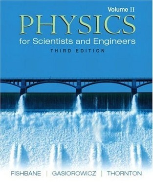 Physics for Scientists and Engineers, Vol. 2: Ch. 21-38 (3rd Edition)